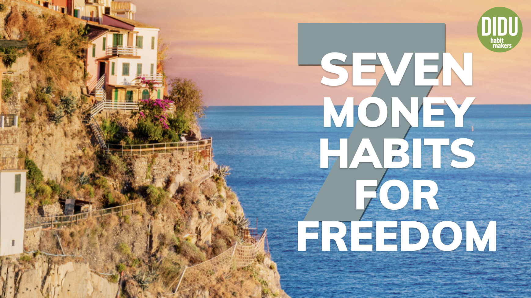 Seven money habits for freedom